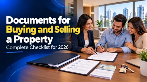 Documents to Buy and Sell a Property: The Complete Checklist